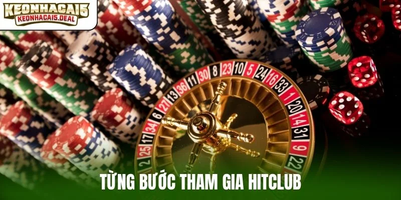 Từng bước tham gia Hitclub